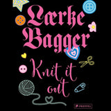Knit it Out: 12 Knitting patterns with more than 30 variations.