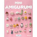 Mini Amigurumi: 62 Tiny Amigurumi Designs to Crochet
